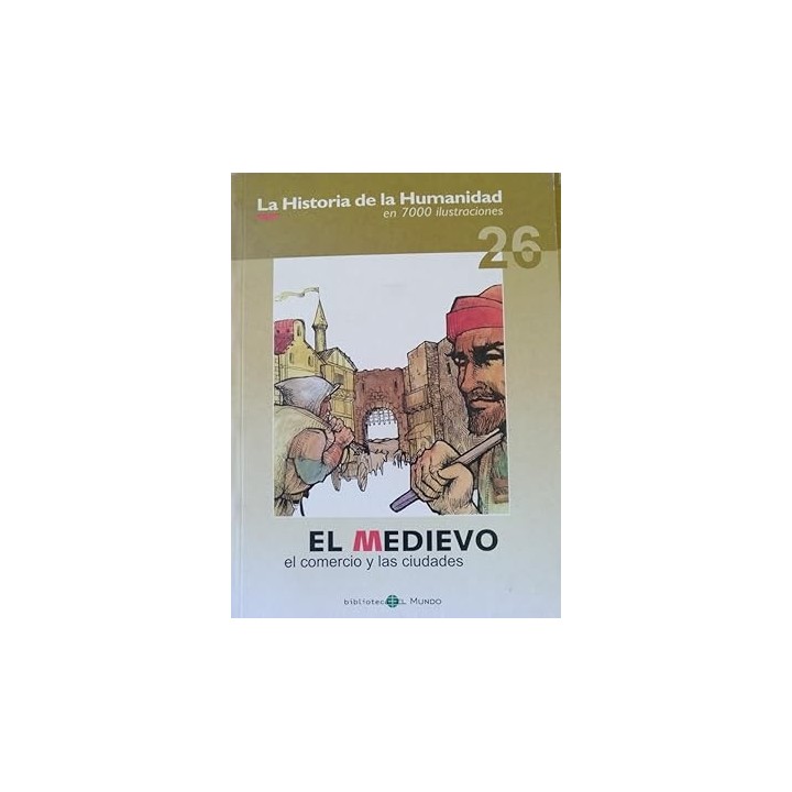 EL MEDIEVO. EL COMERCIO Y LAS CIUDADES